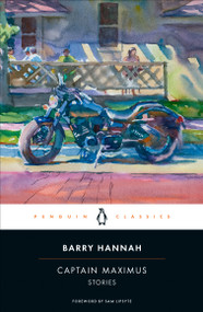 Captain Maximus (Stories) by Barry Hannah, Sam Lipsyte, 9780143139270