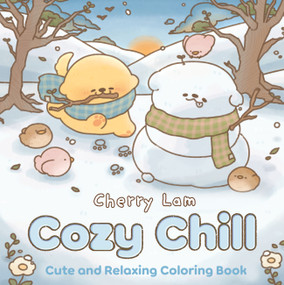 Cozy Chill (Cute and Relaxing Coloring Book) by Cherry Lam, 9798217274017