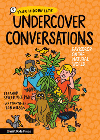 Undercover Conversations: Eavesdrop on the Natural World by Eleanor Spicer Rice, Rob Wilson, 9781536238556