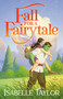 Fall for a Fairytale (A Novel) by Isabelle Taylor, 9798217300051