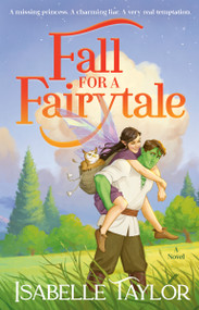 Fall for a Fairytale (A Novel) by Isabelle Taylor, 9798217300051