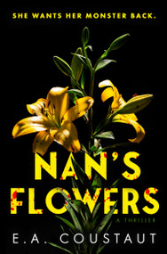 Nan's Flowers by E. A. Coustaut, 9781917415286