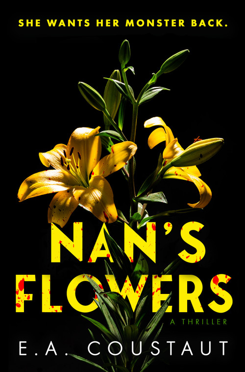 Nan's Flowers by E. A. Coustaut, 9781917415286