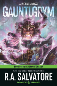 Gauntlgrym: Dungeons & Dragons (Book 1 of The Neverwinter Quartet) by R.A. Salvatore, 9798217298822