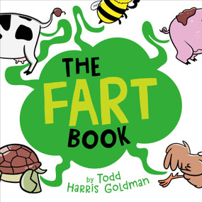 The Fart Book by Todd Harris Goldman, Todd Harris Goldman, 9798217247943