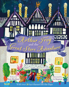 Arthur Frog and the Great Store Adventure (With Over 20 Fact-Themed Lift-the-Flaps) by Katie Blackburn, Liv Bargman, 9798217304103