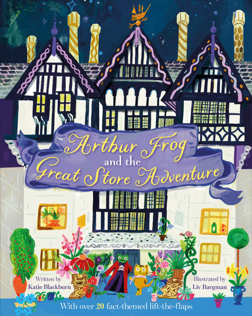 Arthur Frog and the Great Store Adventure (With Over 20 Fact-Themed Lift-the-Flaps) by Katie Blackburn, Liv Bargman, 9798217304103