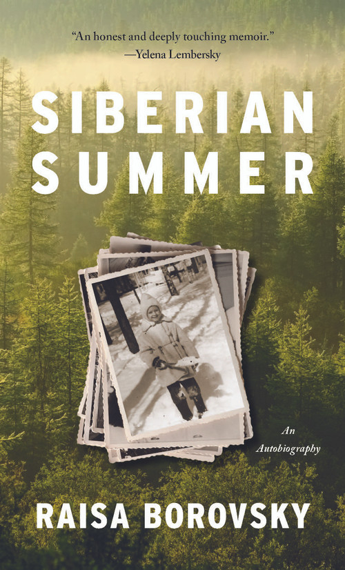 Siberian Summer (An Autobiography) - 9798887198569 by Raisa Borovsky