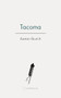 Tacoma by Aaron Burch, 9781957392455