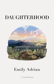 Daughterhood (A Memoir) by Emily Adrian, 9781957392325