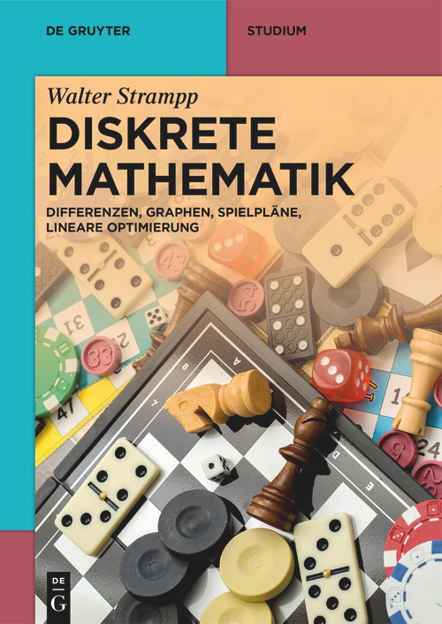 Diskrete Mathematik (Differenzen, Graphen, Spielpläne, Lineare Optimierung) (German Edition) by Walter Strampp, 9783112239667