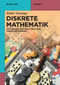 Diskrete Mathematik (Differenzen, Graphen, Spielpläne, Lineare Optimierung) (German Edition) by Walter Strampp, 9783112239667