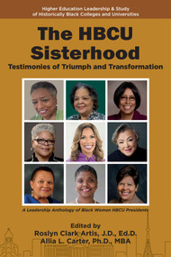 The HBCU Sisterhood (Testimonies of Triumph and Transformation) by Roslyn Clark Artis, Allia L. Carter, 9781806869169