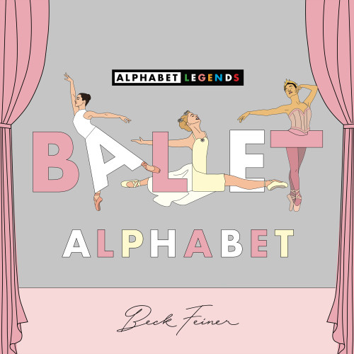 Ballet Alphabet by Beck Feiner, Beck Feiner, 9781764222327