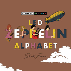 Led Zeppelin Alphabet by Beck Feiner, Beck Feiner, 9781764222334