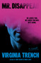 Mr. Disappear (A Novel) by Virginia Trench, 9780593798553