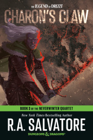 Charon's Claw: Dungeons & Dragons (Book 3 of The Neverwinter Quartet) by R.A. Salvatore, 9798217298846