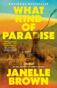 What Kind of Paradise (A Novel) - 9780593449806 by Janelle Brown, 9780593449806