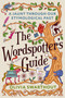 The Wordspotter's Guide (A Jaunt Through Our Etymological Past) by Olivia Swarthout, 9798217184811