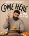 Come Here and Cook (Stories and Recipes from a Life at the Table) by Jordan Howlett, 9798217129812