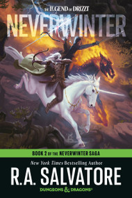 Neverwinter: Dungeons & Dragons (Book 2 of The Neverwinter Quartet) by R.A. Salvatore, 9798217298839