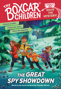 The Great Spy Showdown (Boxcar Children: You Solve the Mystery!) by Gertrude Chandler Warner, JM Lee, Hollie Hibbert, 9780807528600