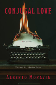 Conjugal Love (A Novel) - 9781635426076 by Alberto Moravia, Marina Harss