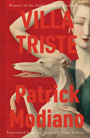 Villa Triste (A Novel) - 9781635425987 by Patrick Modiano, John Cullen, 9781635425987