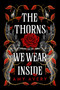 The Thorns We Wear Inside by Amy Avery, 9780756420819