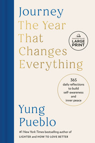 Journey: The Year That Changes Everything (365 Daily Reflections to Build Self-Awareness and Inner Peace) - 9798217411856 by Yung Pueblo