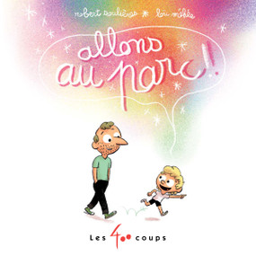 Allons au parc (French Edition) by Robert Soulières, Loïc Méhée, 9782895408734