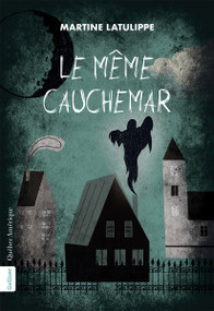 Le même cauchemar (French Edition) by Martine Latulippe, 9782764455821