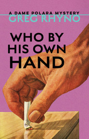 Who by His Own Hand by Greg Rhyno, 9781770868212