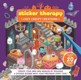 Sticker Therapy: Cozy Creepy Creations (Create Your Own Mini Worlds by Building 6 Sticker Scenes with Your Precision Craft Tool) by IglooBooks, DGPH Studio, 9781805854791