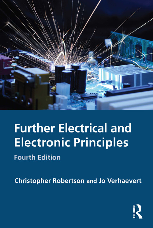 Further Electrical and Electronic Principles - 9781032936390 by Christopher Robertson, Jo Verhaevert, 9781032936390