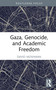 Gaza, Genocide, and Academic Freedom by David Moshman, 9781041166924