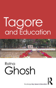 Tagore and Education by Ratna Ghosh, 9781032997827