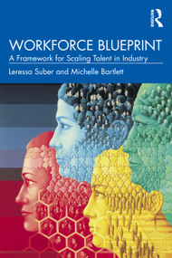 Workforce Blueprint (A Framework for Scaling Talent in Industry) by Leressa Suber, Michelle Bartlett, 9781032836362