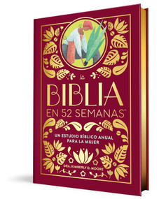 La Biblia en 52 semanas (Edición de Lujo) (Un estudio bíblico anual para la mujer) by Dr. Kimberly D. Moore, 9798897172009