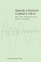 Towards a Feminist Cinematic Ethics (Claire Denis, Emmanuel Levinas and Jean-Luc Nancy) by Kristin Lené Hole, 9781399569590