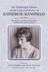 The Diaries of Katherine Mansfield (Including Miscellaneous Works) by Gerri Kimber, Claire Davison, 9781399567367