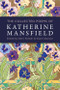 The Collected Poems of Katherine Mansfield by Katherine Mansfield, Gerri Kimber, Claire Davison, 9781399567374