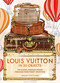 Louis Vuitton in 50 Objects (The iconic fashion house through their finest creations) by Tamara Sturtz-Filby, 9781035444168