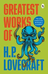 Greatest Works of H.P. Lovecraft by H. P. Lovecraft, 9789362140388