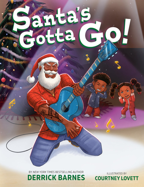 Santa's Gotta Go! by Derrick Barnes, Courtney Lovett, 9798217239009