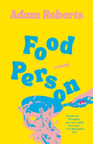 Food Person (A Novel) by Adam Roberts, 9798217006687