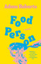Food Person (A Novel) by Adam Roberts, 9798217006687