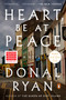 Heart, Be at Peace (A Novel) by Donal Ryan, 9780593834664