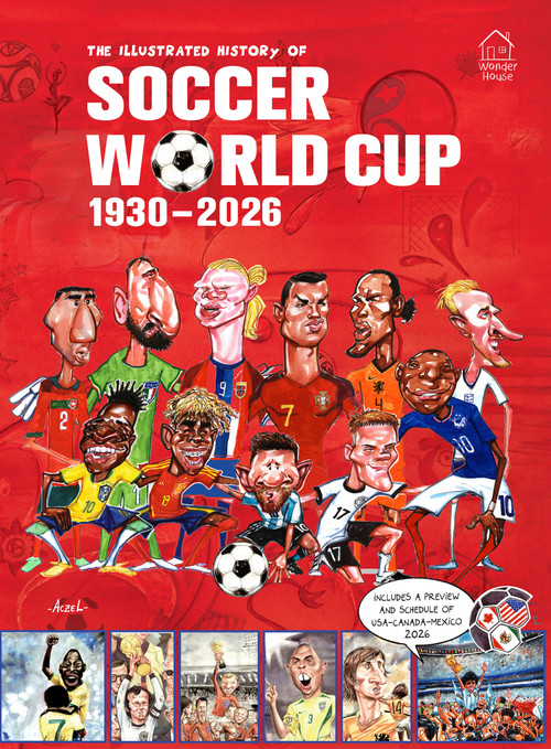 The Illustrated History of Soccer World Cup 1930 - 2026 English  by Germán Aczel, Germán Aczel, 9789370896840