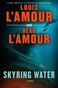 Skyring Water (A Novel) by Beau L'Amour, Louis L'Amour, 9798217302468
